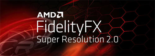 AMD FidelityFX Super Resolution 2.0宣布开源，FSR2.0代码已公布